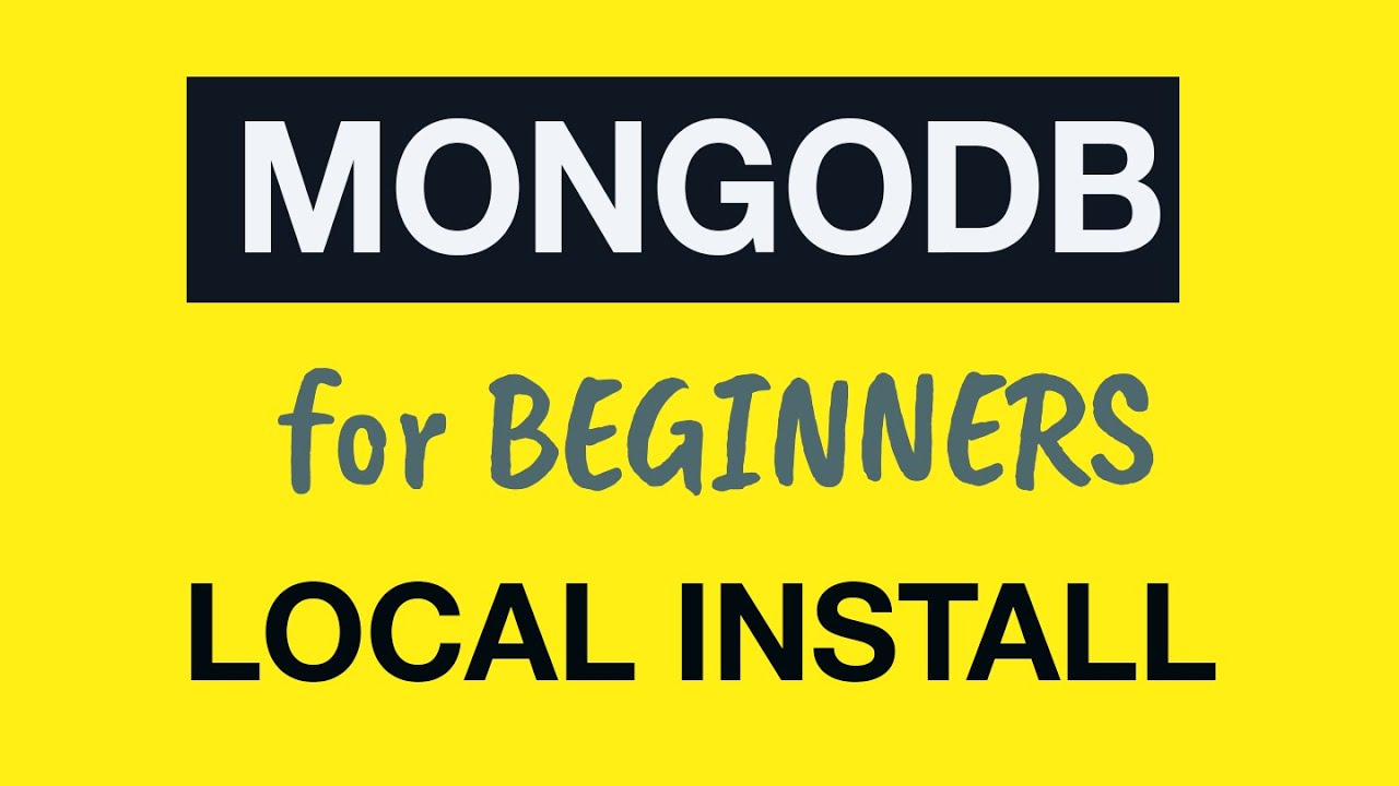 MongoDB Tutorial for Absolute Beginners :  05 Installation of the MongoDB on the local computer