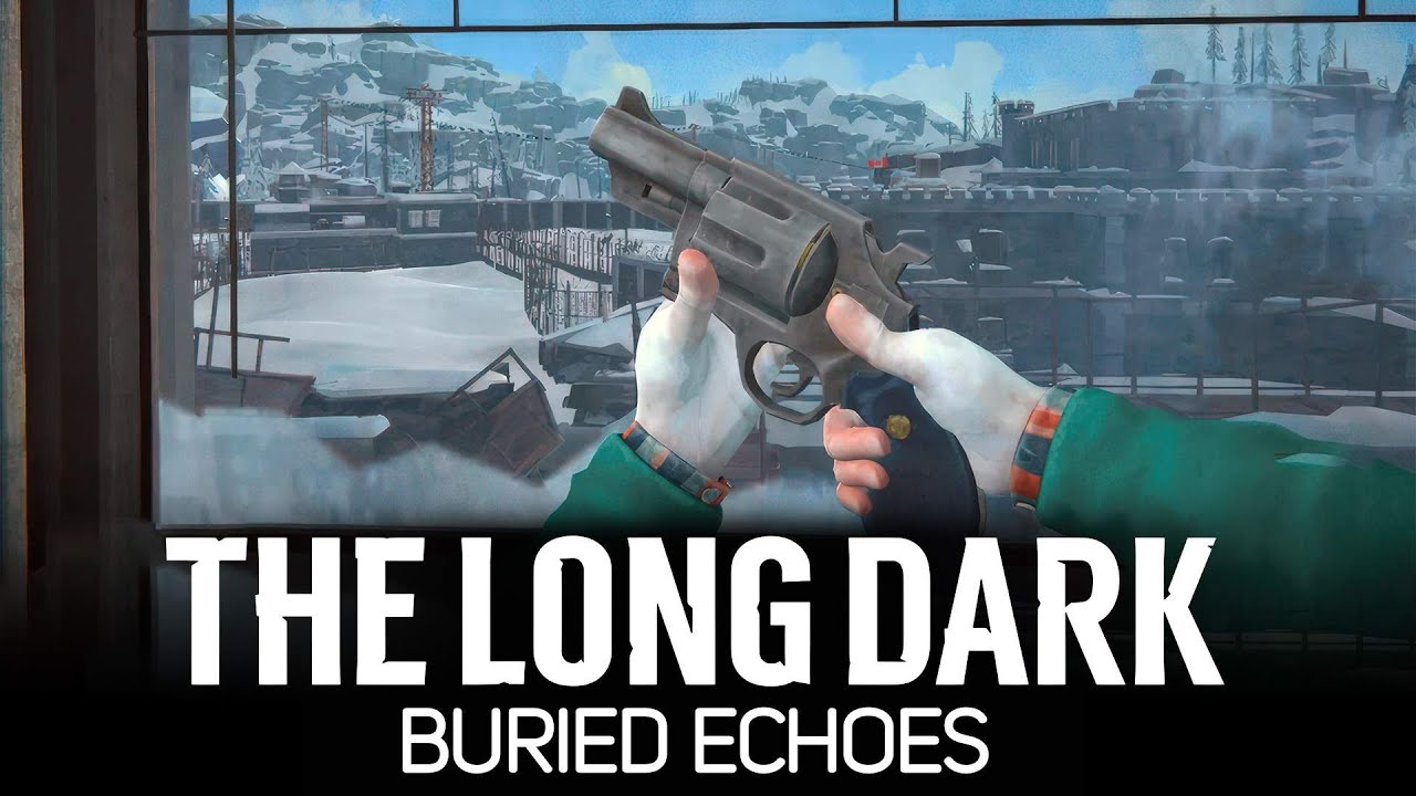 Револьверы. Отправляемся на поиски 🦆 The Long Dark Part 4: BURIED ECHOES [2023 PC]