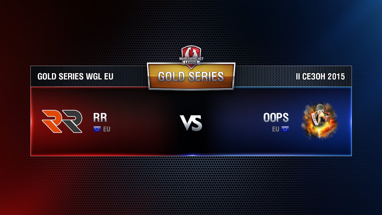 RR vs OOPS Match 9 WGL EU Season ll 2015-2016. Gold Series Week 7