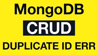 Превью: MongoDB CRUD Operations: 09 Duplicate  id Error