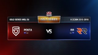 Превью: Penta Sports vs RR Match 2 WGL EU Season ll 2015-2016. Gold Series Week 9