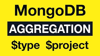 Превью: 41 Aggregation Example 20 $type and $project - MongoDB Aggregation Tutorial