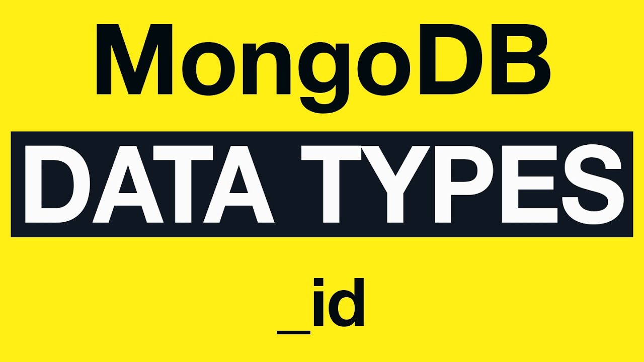 MongoDB Data Types: 04 What is MongoDB _id?