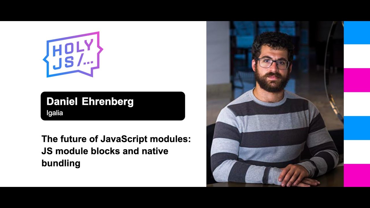 Daniel Ehrenberg — The future of JavaScript modules: JS module blocks and native bundling