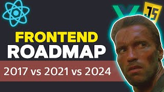 Превью: Frontend Roadmap 2024. Сравнение 2017 vs 2021 vs 2024. Что ДЕЙСТВИТЕЛЬНО должен знать JUNIOR?