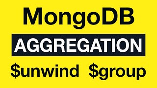 Превью: 31 Aggregation Example 16 $unwind and $group - MongoDB Aggregation Tutorial