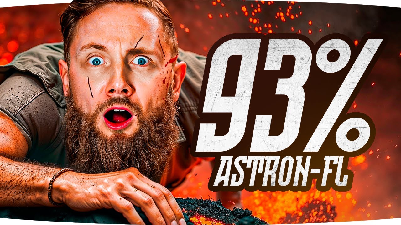 СЕГОДНЯ СУПЕР-ФИНАЛ! — СТАРТУЕМ С 93% ● Ужасно Токсичная Отметка на Astron-FL [Серия 8]