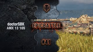 Превью: EpicBattle #41: doctorSBK / AMX 13 105