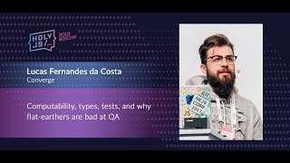 Превью: Lucas Fernandes da Costa — Computability, types, tests, and why flat earthers are bad at QA