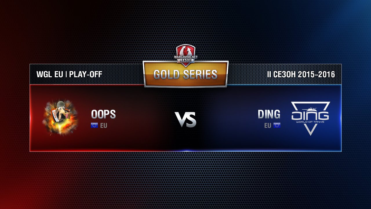 DING vs OOPS Match 5 WGL EU Season ll 2015-2016. Gold Series Play-off