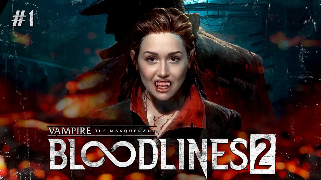 Vampire: The Masquerade — Bloodlines 2 ▪︎ Я кровосися ▪︎ Стрим 1