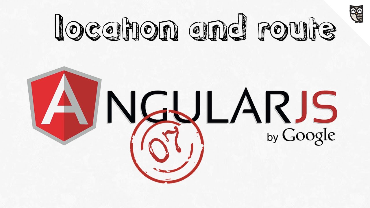 AngularJs - $location &amp; $route