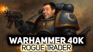 Превью: Торгуем за Императора 💼 Warhammer 40,000: Rogue Trader [PC 2023]