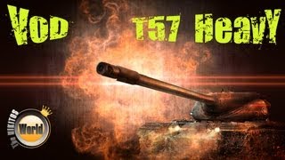 Превью: Разбираем убийцу T57 Heavy Tank, (VoD) - Обзор, Тактика, World of Tanks , WoT