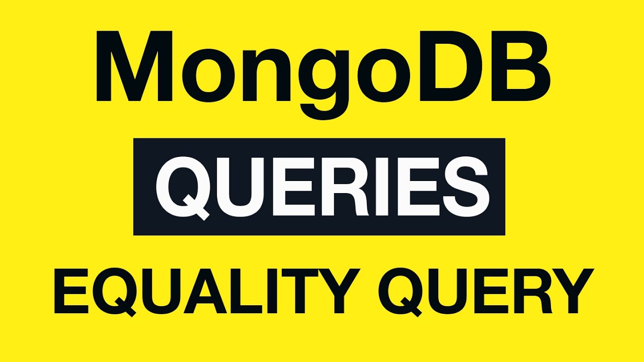 04 MongoDB Queries - Equality Query