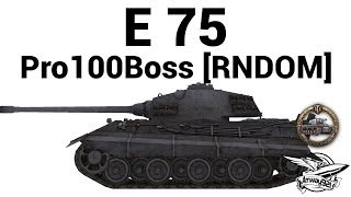 Превью: E 75 - Pro100Boss [RNDOM]