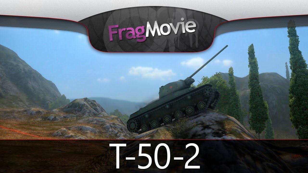 Frag Movie: T-50-2 [World Of Tanks]