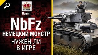 Превью: NbFz - Немецкий Монстр - Нужен ли в игре? - от Homish