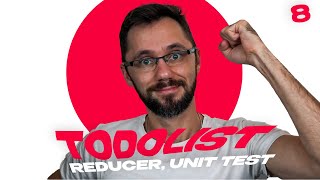 Превью: 08 - Todolist React JS - reducer, unit test