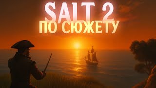 Превью: Salt 2: Shores of Gold - Сюжетные квесты
