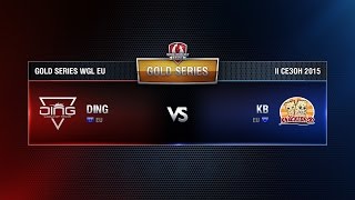 Превью: DING vs KB Match 2 WGL EU Season ll 2015-2016. Gold Series Week 2