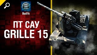 Превью: ПТ САУ Grille 15 - обзор от Bud1k