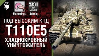 Превью: T110E5 - Хладнокровный уничтожитель - Под высоким КПД №45 - от Johniq и Flammingo