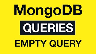 Превью: 03 MongoDB Queries - Empty Query