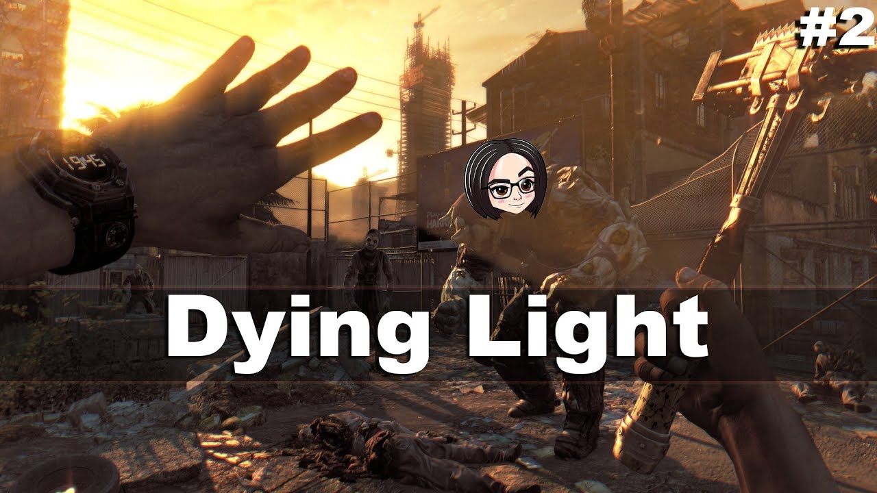 Dying Light (Прохождение на стриме) |  #2