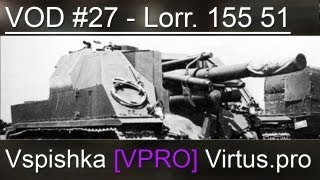 Превью: VOD Lorraine 155 51 - World of Tanks / Vspishka [Virtus.pro]