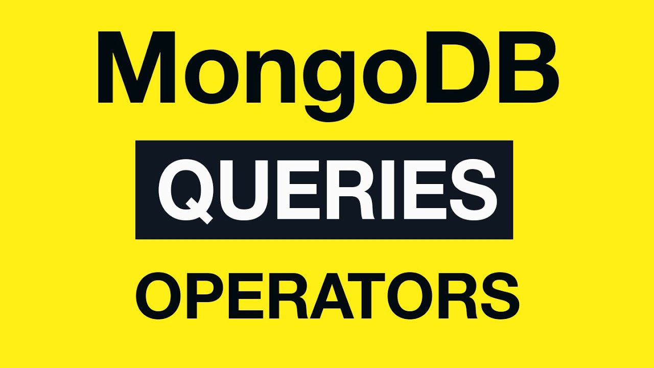 05 MongoDB Queries - Introduction to Operators