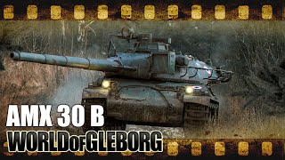 Превью: World of Gleborg. AMX 30 B - Лучше Лео?