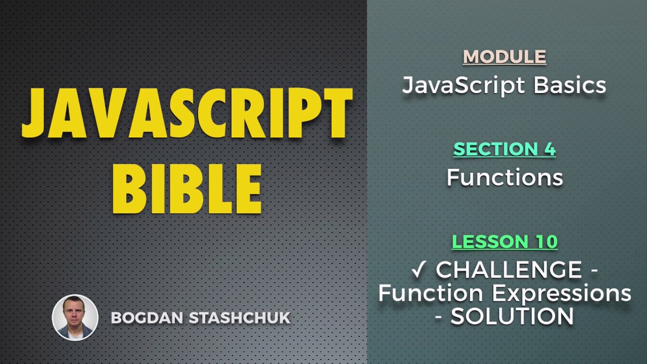 10 ✓ CHALLENGE - Function Expressions - SOLUTION (JAVASCRIPT BASICS - Functions)