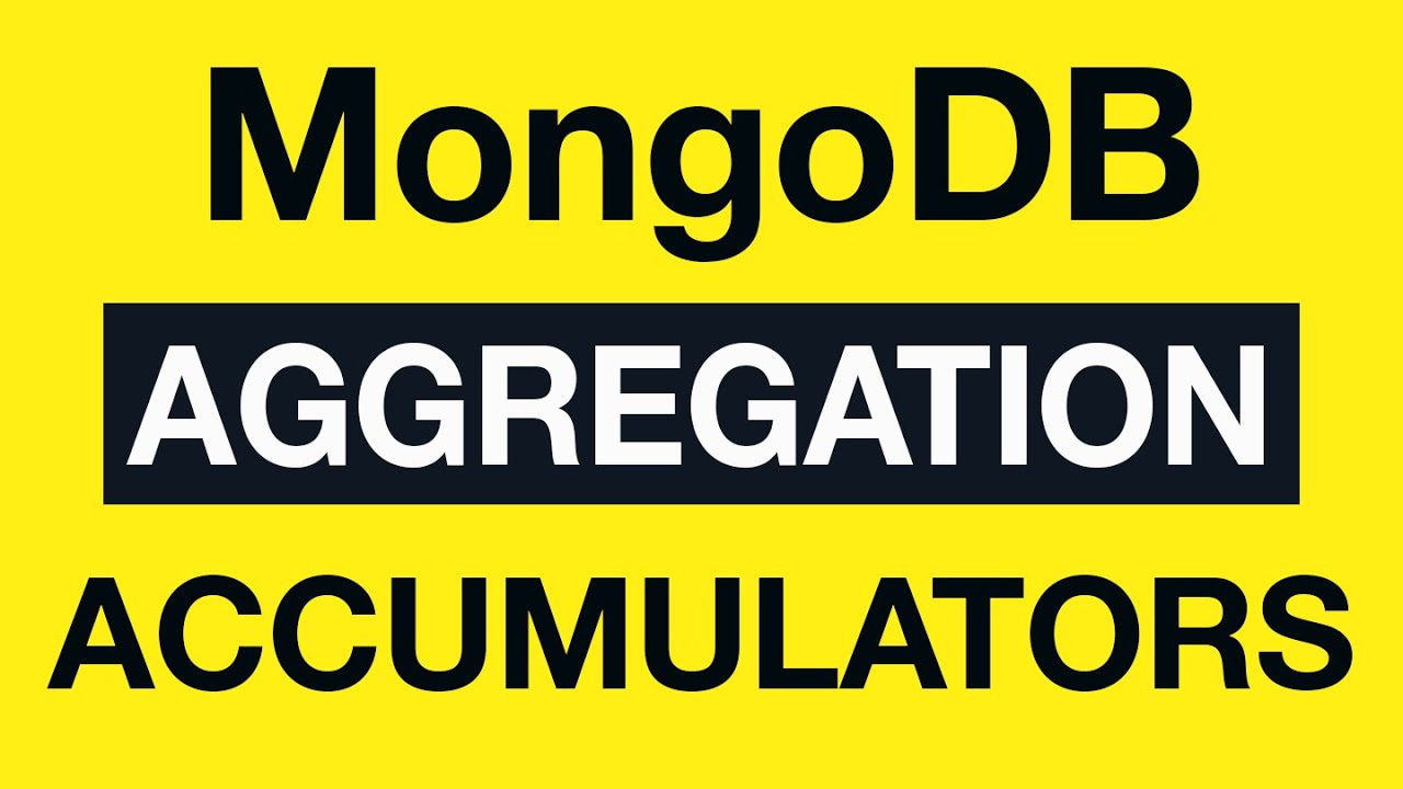 32 Accumulators - MongoDB Aggregation Tutorial