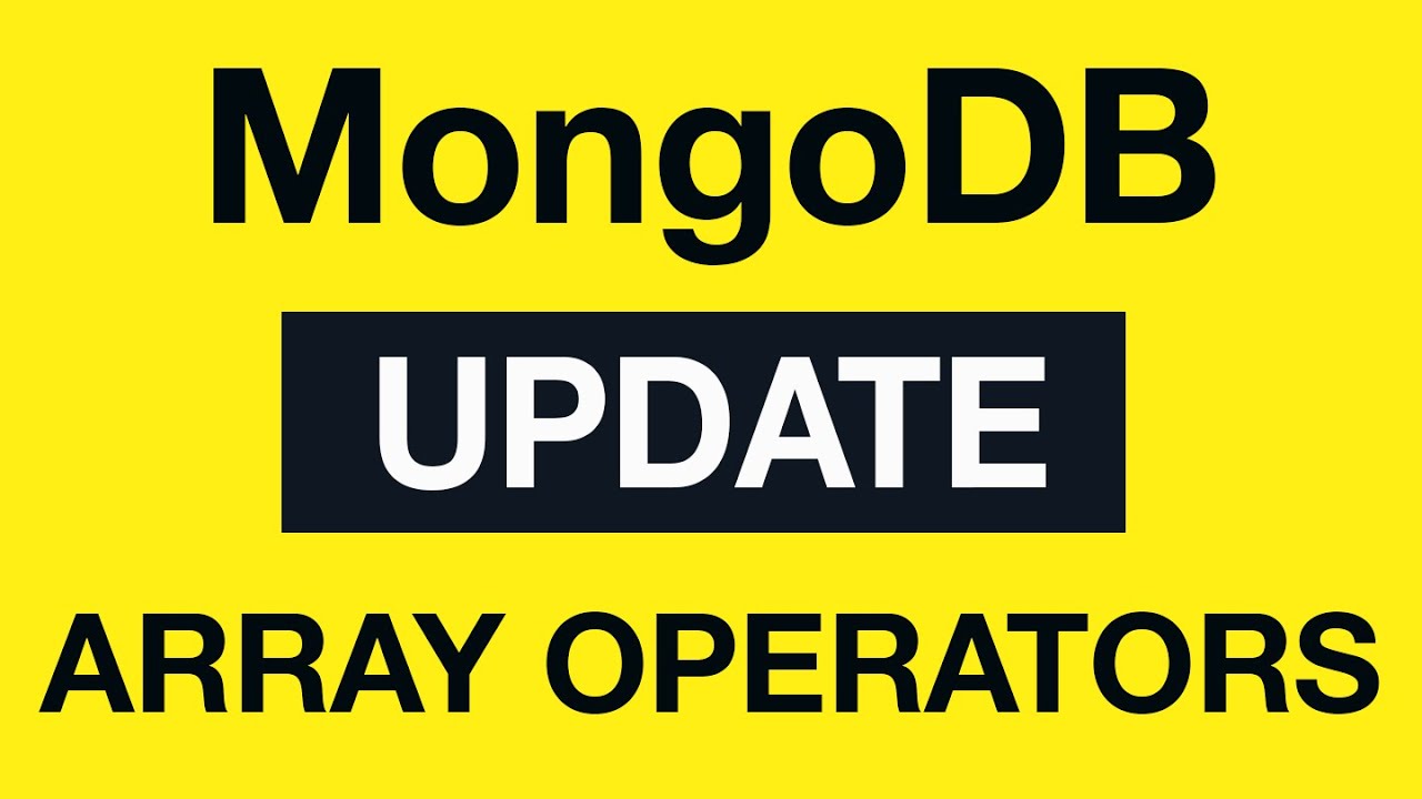 MongoDB Update Queries: 14 Array Update Operators