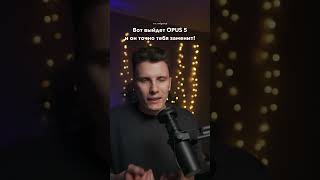 Превью: Вот выйдет OPUS 5 и он точно тебя заменит!