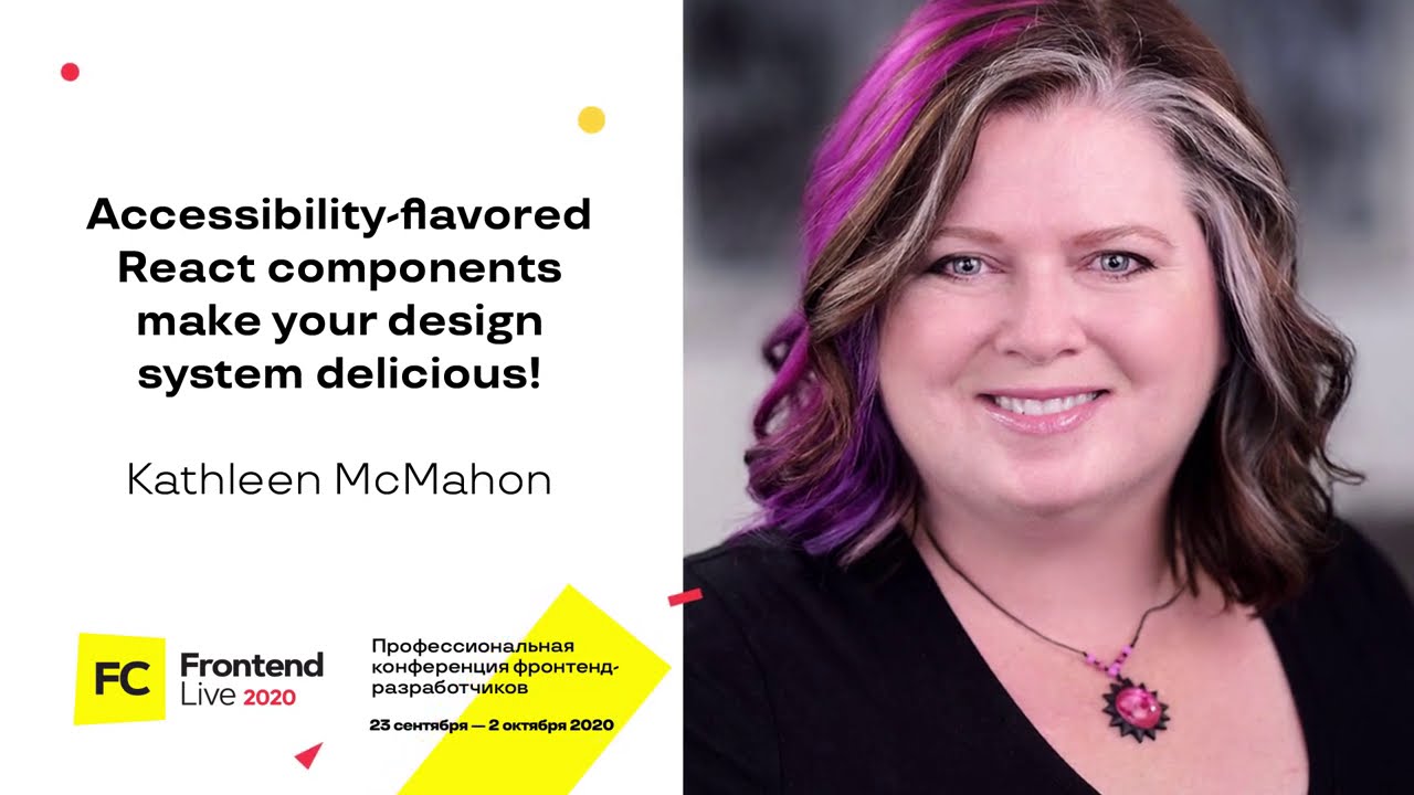 Accessibility-flavored React components make your design system delicious / Kathleen McMahon