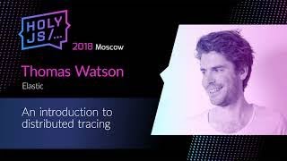 Превью: Thomas Watson — An introduction to distributed tracing