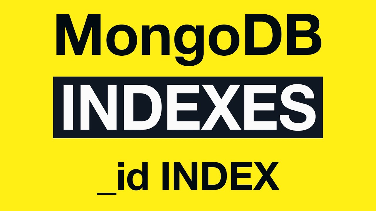 05 MongoDB Indexing - Default _id index with ObjectID