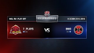 Превью: 7PLAYS vs BMO Match 2 WGL RU Season II 2015-2016. Silver Series Play-off