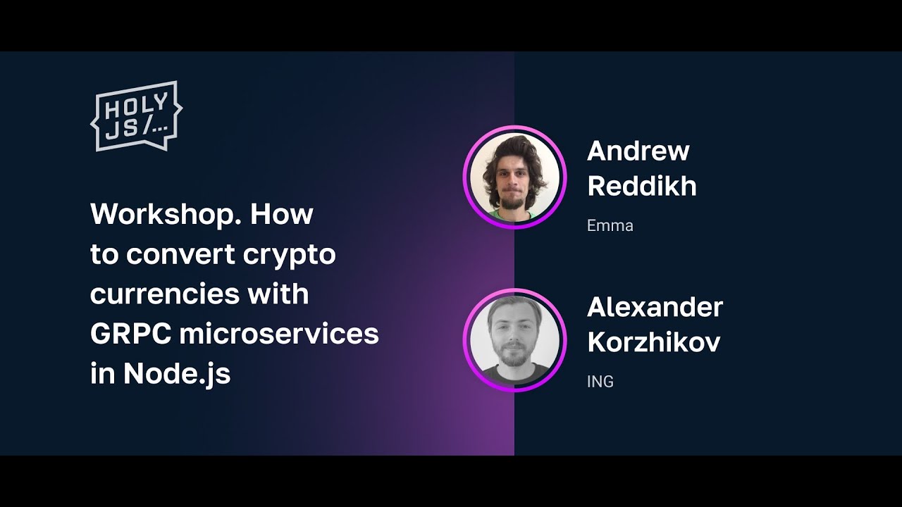 Andrew Reddikh, Alexander Korzhikov — Воркшоп. Готовим gRPC микросервисы в Node.js (часть 2)