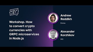 Превью: Andrew Reddikh, Alexander Korzhikov — Воркшоп. Готовим gRPC микросервисы в Node.js (часть 2)