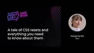 Превью: Margarita Roi — A tale of CSS resets and everything you need to know about them