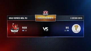 Превью: ROX.KIS vs BS Week 2 Match 1 WGL RU Season II 2015-2016. Gold Series Group Round