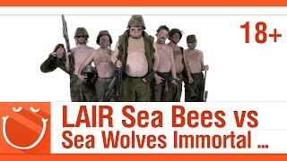 Превью: 18+ LAIR Sea Bees vs SeaWolves Immortal Legion