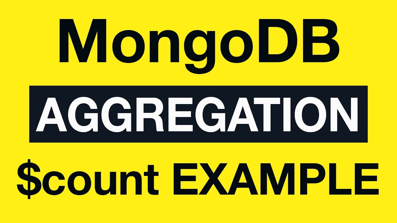 17 Aggregation Example 8   $count - MongoDB Aggregation Tutorial