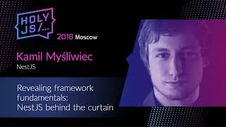 Превью: Kamil Myśliwiec — Revealing framework fundamentals: NestJS behind the curtain