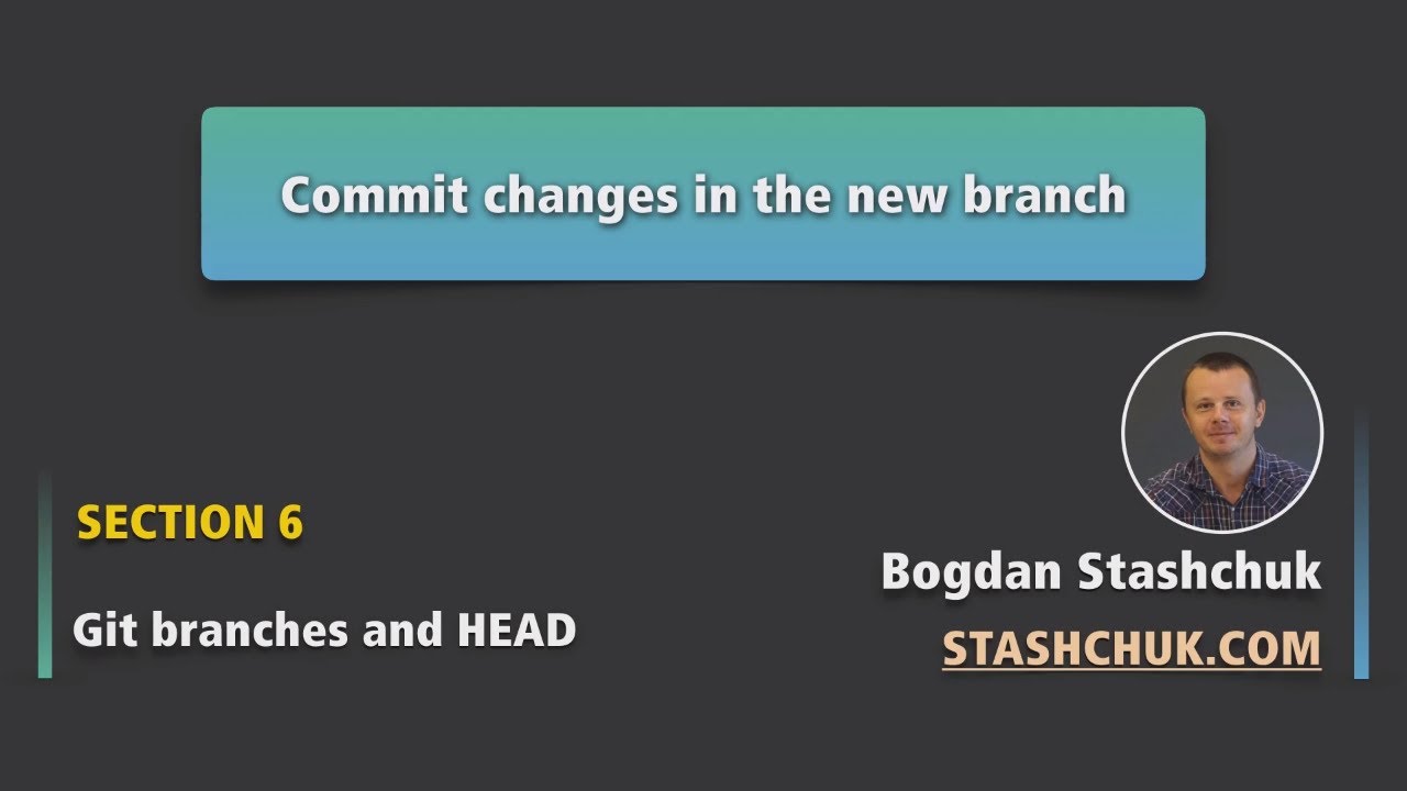 Git branches and Git HEAD: 62 Commit changes in the new branch