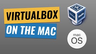 Превью: Run Virtual Machines on your Mac using VirtualBox for FREE