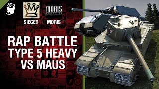 Превью: Type 5 Heavy vs Maus - Rap Battle №2 - от SIEGER, MORIS и KadeT